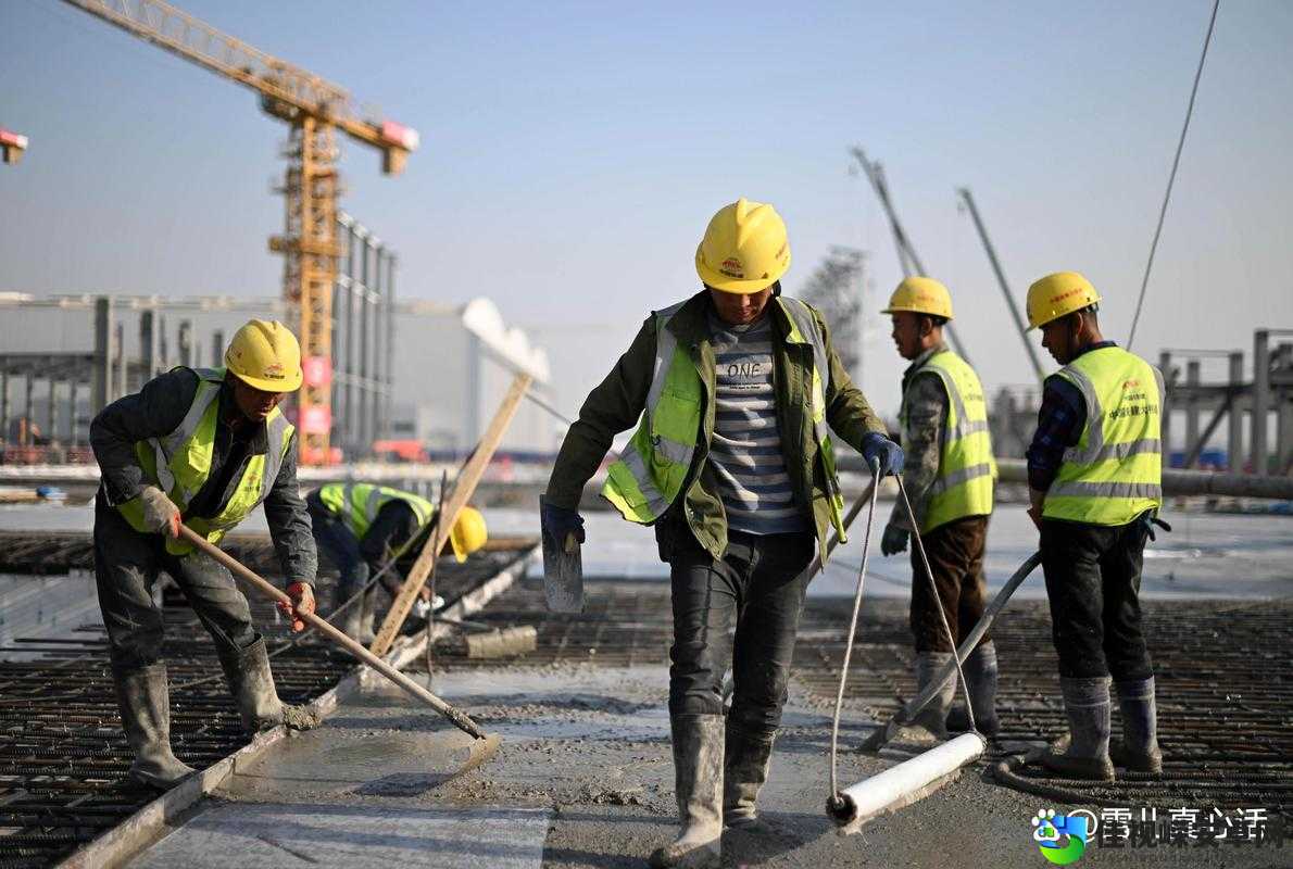 工地粗大工人壮浓精H！他们用钢铁臂膀托起城市的模样